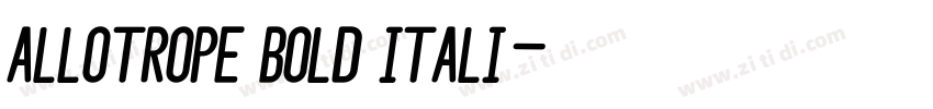 Allotrope Bold Itali字体转换 Allotrope Bold Itali字体转换